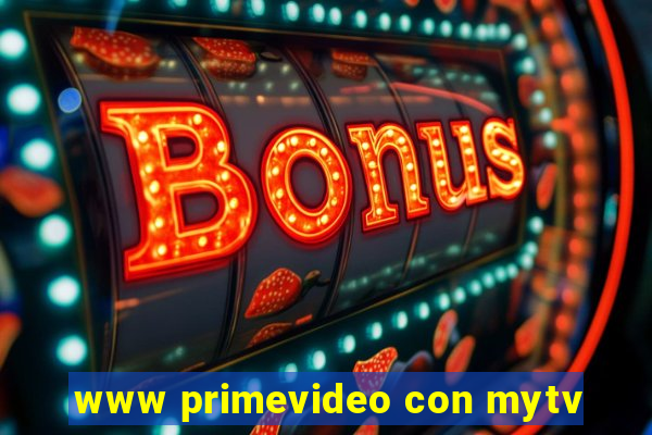 www primevideo con mytv